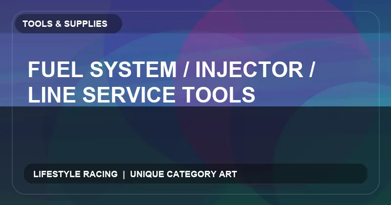 Fuel System / Injector / Line Service Tools